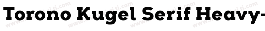 Torono Kugel Serif Heavy字体转换
